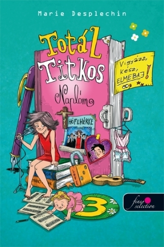 Totál titkos naplóm 3. – Vigyázz, kész, elmebaj!