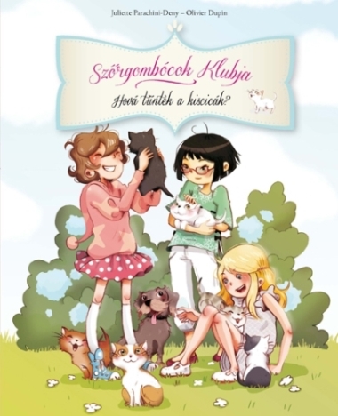 Szőrgombócok Klubja 1. – Hová tűntek a kiscicák?