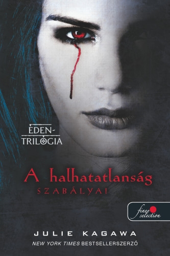 A halhatatlanság szabályai (Éden trilógia 1.)