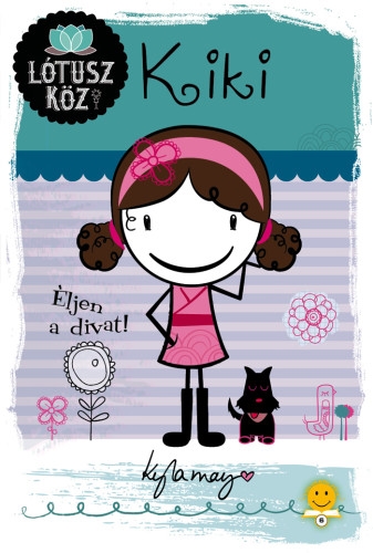 Kiki – Éljen a divat! (Lótusz köz 1.)