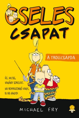 A trollcsapda (Cseles Csapat 1.)