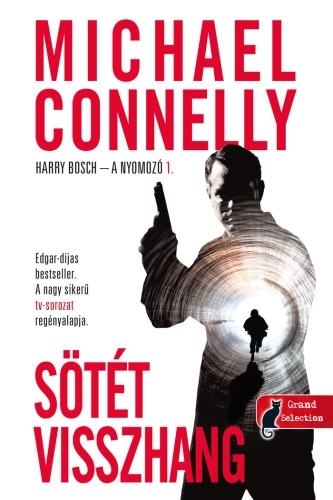 Sötét visszhang (Harry Bosch – a nyomozó 1.)