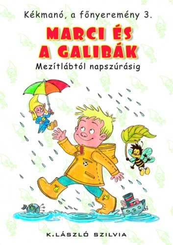 Kékmanó, a főnyeremény 3. – Marci és a galibák. Mezítlábtól napszúrásig