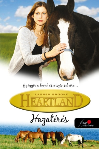 Coming Home – Hazatérés (Heartland 1.)