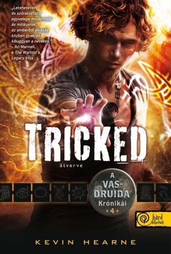 Tricked – Átverve (A Vasdruida krónikái 4.)