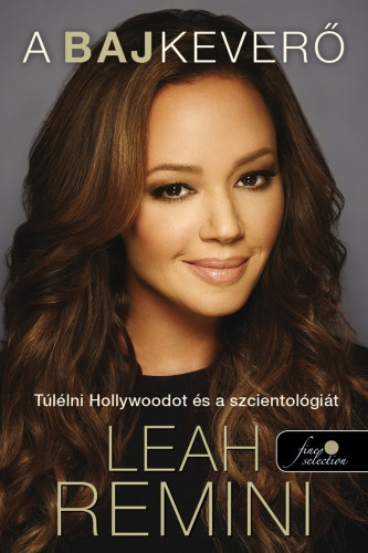 Bajkeverő – Túlélni Hollywoodot és a szcientológiát