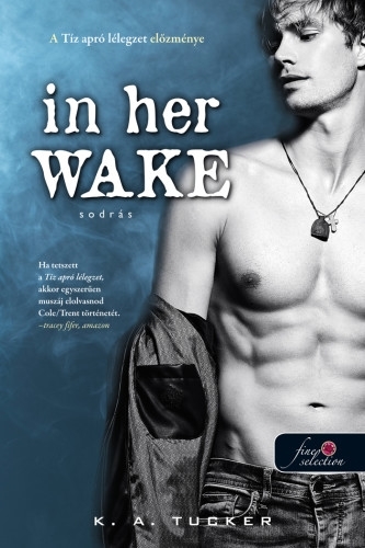In Her Wake – Sodrás (Tíz apró lélegzet 0,5)