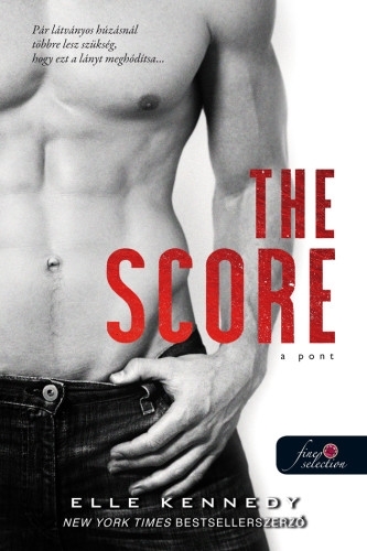 The Score - A pont (Off-Campus 3.) Önállóan is olvasható!