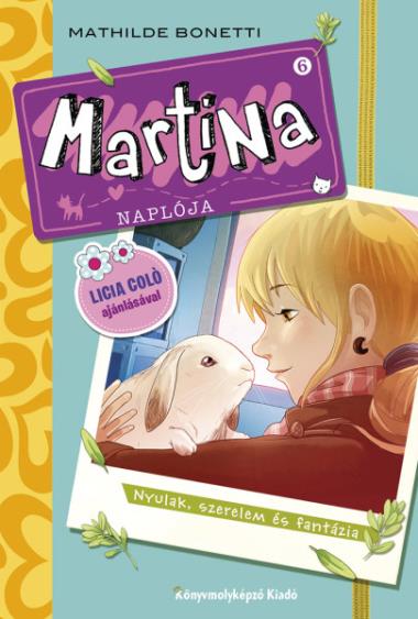 Martina naplója 6. Nyulak, szerelem és fantázia