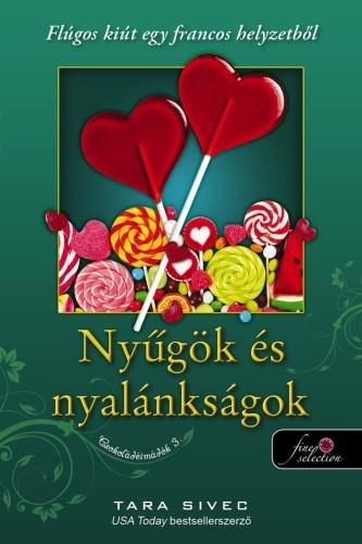 Nyűgök és nyalánkságok. Flúgos kiút egy francos helyzetből (Csokoládéimádók 3.)