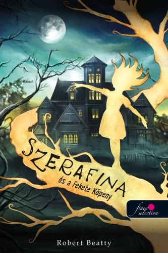 Szerafina és a Fekete Köpeny (Szerafina 1.)