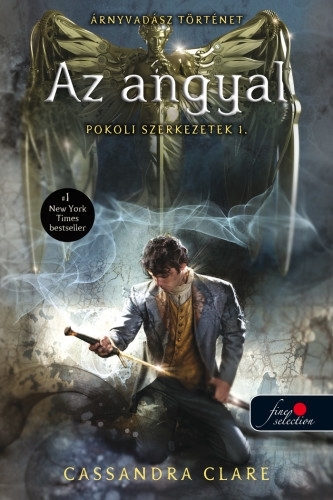 Pokoli szerkezetek trilógia 1. – Az angyal