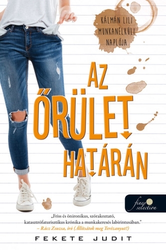 Az őrület határán. Kálmán Lili munkanélküli naplója