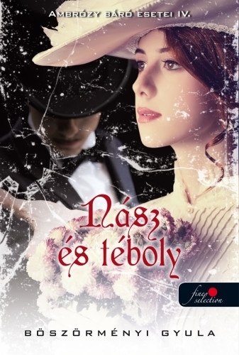 Ambrózy báró esetei IV. – Nász és téboly