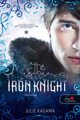 The Iron Knight – Vaslovag (Vastündérek 4.)