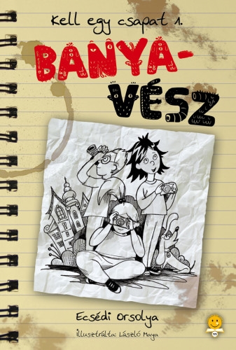 Banyavész (Kell egy csapat 1.)