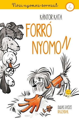 Forró nyomon (Nózi nyomoz 4.)