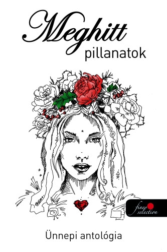 Meghitt pillanatok – Ünnepi antológia