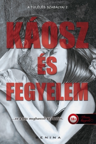 Káosz és Fegyelem (A túlélés szabályai 2.) Önállóan is olvasható!