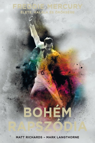 Bohém rapszódia – Freddie Mercury élete, halála és öröksége