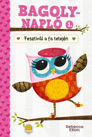 Bagolynapló 1. Fesztivál a fa tetején