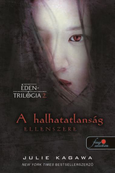 A halhatatlanság ellenszere (Éden trilógia 2.)