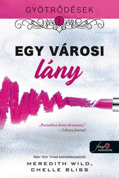 Gyötrődések 1. Egy városi lány – Önállóan is olvasható!