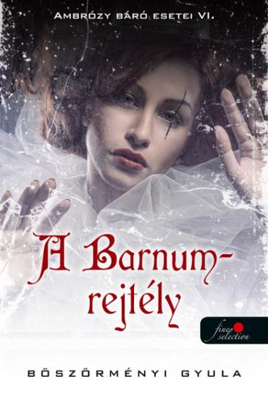Ambrózy báró esetei VI. – A Barnum-rejtély
