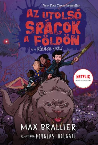 Az utolsó srácok a Földön és a Rémálom Király (Az utolsó srácok a Földön 3.)