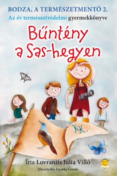 Bodza, a természetmentő 2. Bűntény a Sas-hegyen