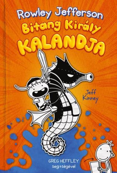 Egy Bitang Jó Fej Srác Naplója 2. Rowley Jefferson Bitang Király kalandja