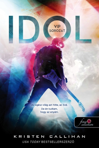 Idol (VIP 1.) Önállóan is olvasható!