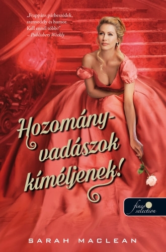 Hozományvadászok kíméljenek! (A szerencsejáték szabályai 1.) Önállóan is olvasható!