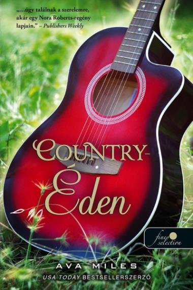 Country-Éden (Dare River 1.) Önállóan is olvasható!
