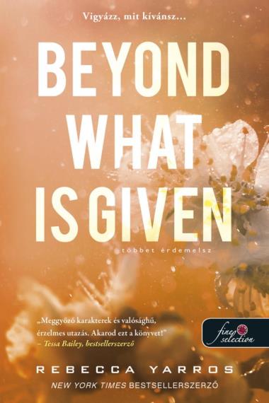 Beyond What is Given – Többet érdemelsz (Flight & Glory Books 3.) Önállóan is olvasható!