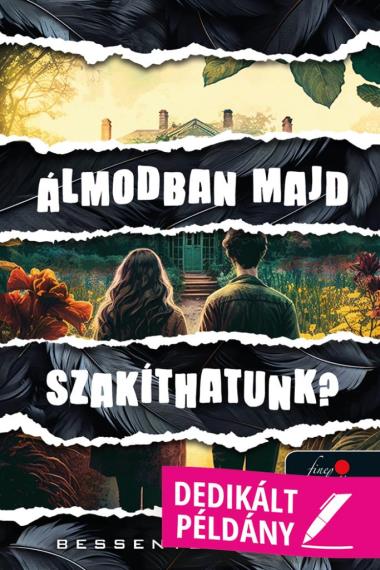 Álmodban majd szakíthatunk? (Dedikált példány!)