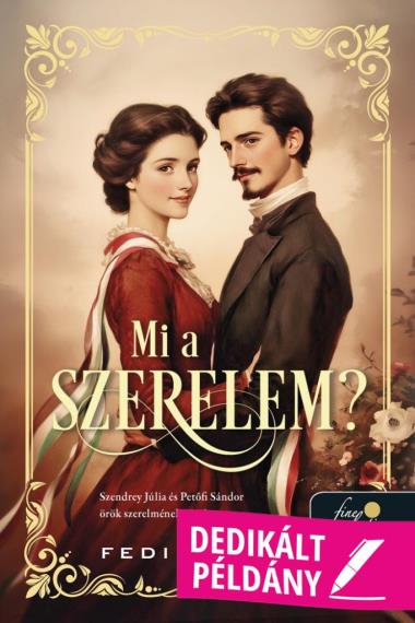 Mi a szerelem? (Dedikált példány!)