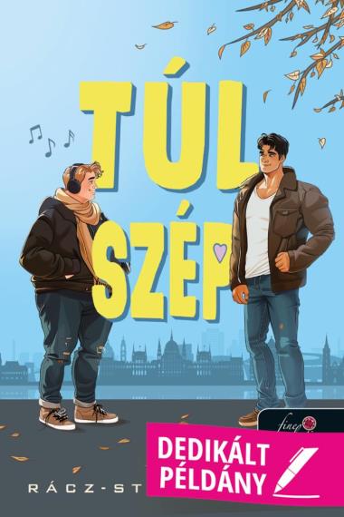 Túl szép (Dedikált példány!)
