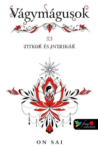 Vágymágusok 3,5 Titkok és intrikák