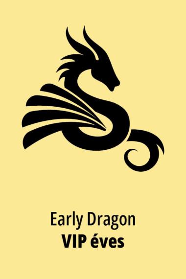 VIP Éves Early Dragon előfizetés