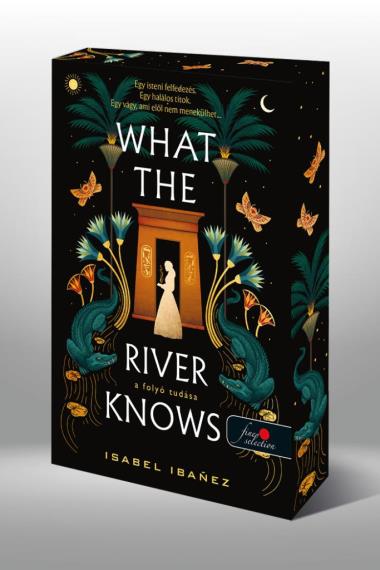 What the River Knows - A folyó tudása (A Nílus titkai 1.)