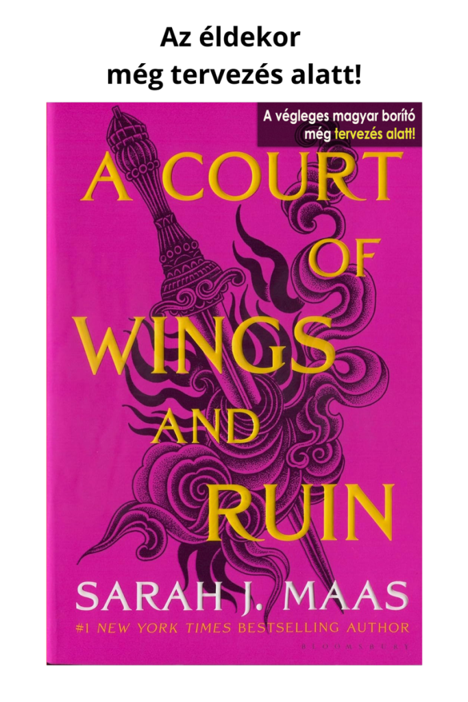 A Court of Wings and Ruin – Szárnyak és pusztulás udvara (Tüskék és rózsák udvara 3.)