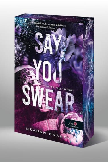 Say You Swear – Mondd, hogy esküszöl! (Az Avix csapat 1.)
