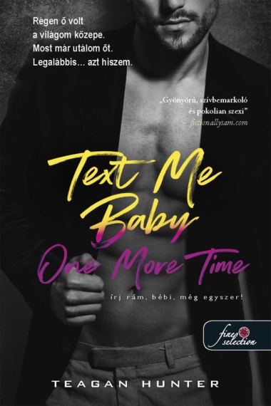 Text Me Baby One More Time - Írj rám, bébi, még egyszer! (Légy merész! 4.)
